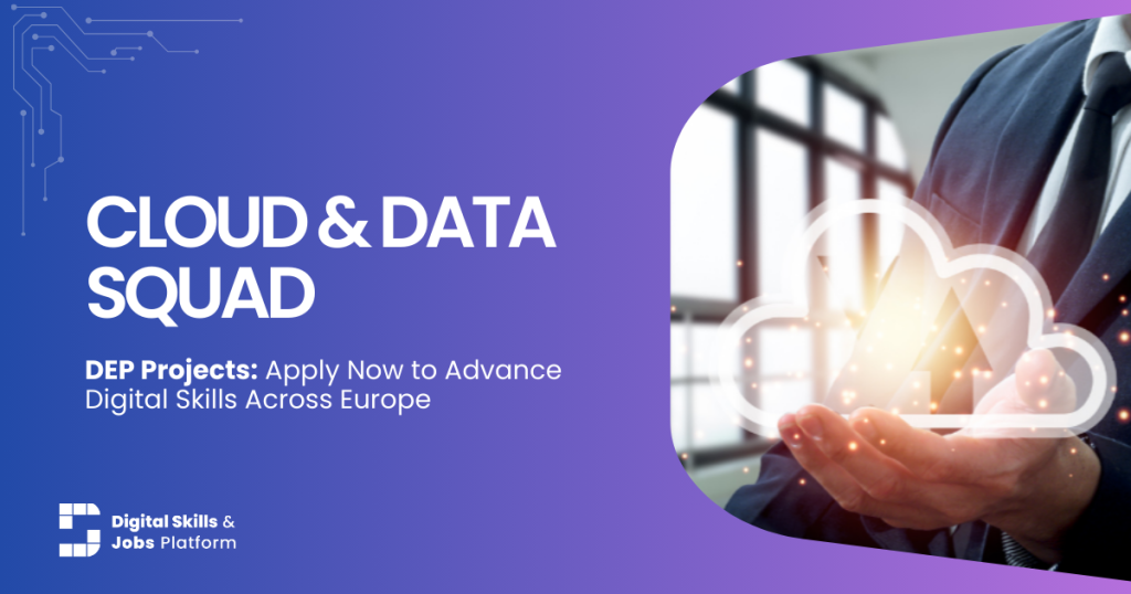 Junte-se à DSJP Cloud & Data Squad 2026 – Impulsionando as Competências Digitais Avançadas da Europa