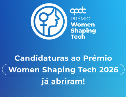 Prémio Women Shaping Tech está de regresso para apoiar projetos que aproximam mais mulheres da tecnologia