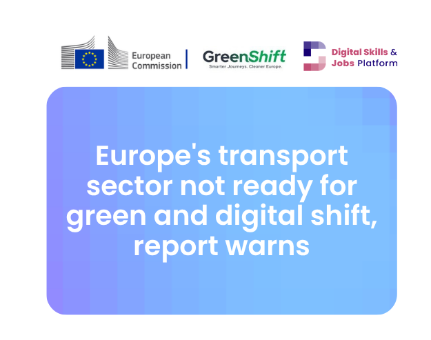 Sector dos transportes da Europa não está preparado para a transição ecológica e digital, alerta relatório (GreenShift)